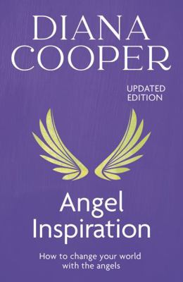 Angel Inspiration: How to Change Your World wit... 0340835095 Book Cover