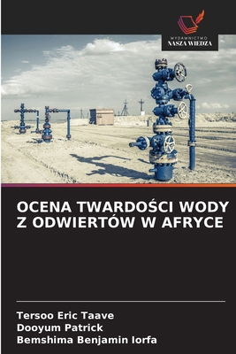 Ocena Twardo&#346;ci Wody Z Odwiertów W Afryce [Polish] 6208612586 Book Cover