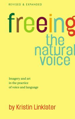 Freeing the Natural Voice: Imagery and Art in t... 1854599712 Book Cover