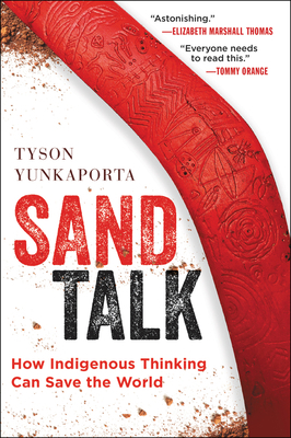 Sand Talk: How Indigenous Thinking Can Save the... 0062975625 Book Cover