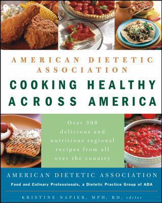 American Dietetic Association Cooking Healthy A... 0471474304 Book Cover