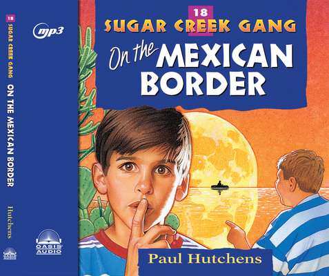 On the Mexican Border: Volume 18 1640911332 Book Cover