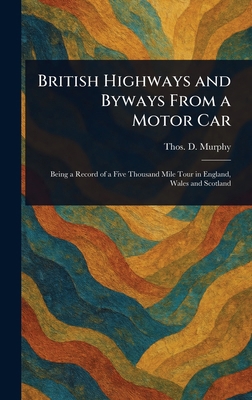 British Highways and Byways From a Motor Car 1023153084 Book Cover