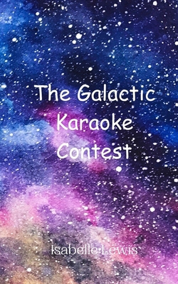 The Galactic Karaoke Contest 9908014536 Book Cover