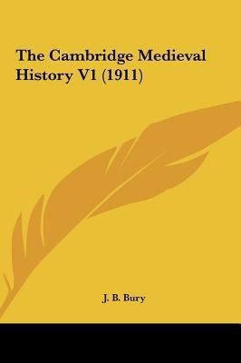 The Cambridge Medieval History V1 (1911) 1161730370 Book Cover