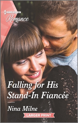 Falling for His Stand-In Fiancée [Large Print] 1335736832 Book Cover
