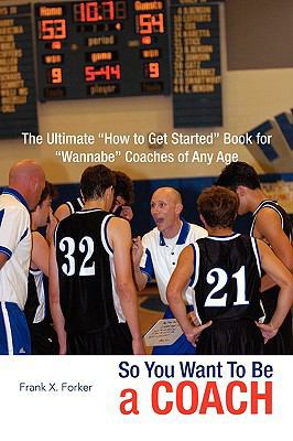 So You Want to Be a Coach 1425745857 Book Cover