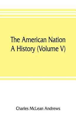 The American nation: a history (Volume V) Colon... 9353806623 Book Cover