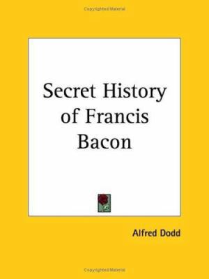 Secret History of Francis Bacon 0766140598 Book Cover