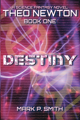Theo Newton: Destiny 1917888007 Book Cover