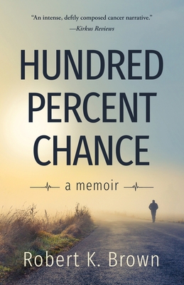 Hundred Percent Chance: A Memoir 1733159002 Book Cover