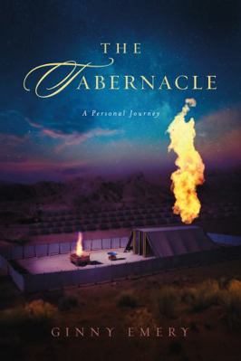 The Tabernacle: A Personal Journey 0967619335 Book Cover