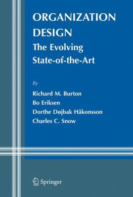 Organization Design: The Evolving State-Of-The-Art 0387341722 Book Cover