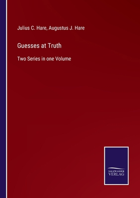 Guesses at Truth: Two Series in one Volume 3752578920 Book Cover