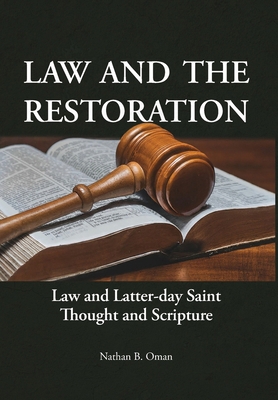Law and the Restoration: Law and Latter-day Sai... 1589588118 Book Cover