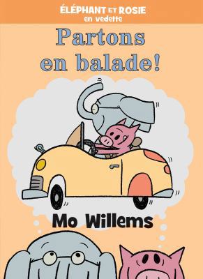 Éléphant Et Rosie: Partons En Balade! [French] 1443164097 Book Cover