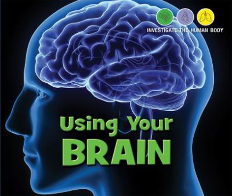 Using Your Brain 1978512910 Book Cover