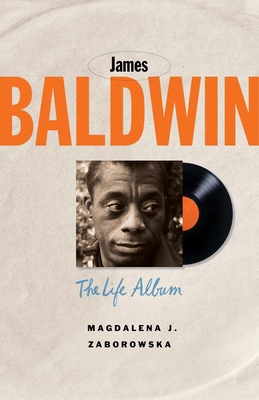 James Baldwin: The Life Album 0300262205 Book Cover