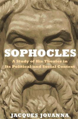 Sophocles: A Study of His Theater in Its Politi... 0691172072 Book Cover