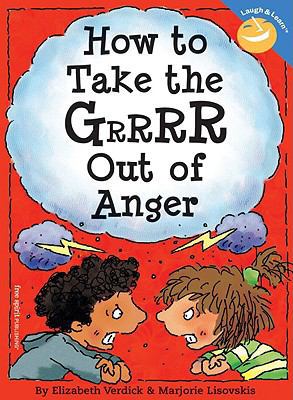 How to Take the Grrrr Out of Anger 061384940X Book Cover