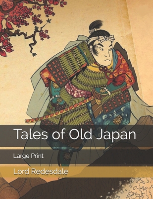 Tales of Old Japan: Large Print 1703939336 Book Cover