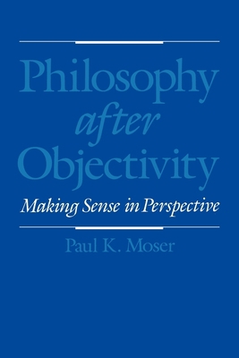 Philosophy After Objectivity: Making Sense in P... B002DZBOYG Book Cover