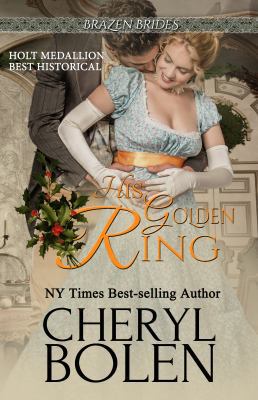 His Golden Ring: Brazen Brides, Book 2 (Volume 2) 1939602475 Book Cover