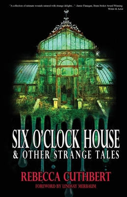 Six O'Clock House & Other Strange Tales 1965546064 Book Cover