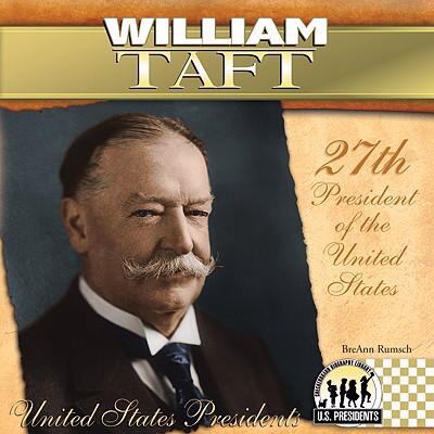 William Taft: 27th President of the United States 1604534745 Book Cover