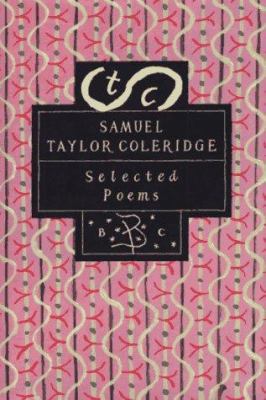 Samuel Taylor Coleridge: Selected Poems (Bloosm... 0312112505 Book Cover