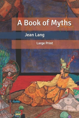 A Book of Myths: Large Print B088JC7LWR Book Cover