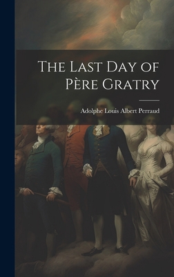 The Last Day of Père Gratry 1019787090 Book Cover