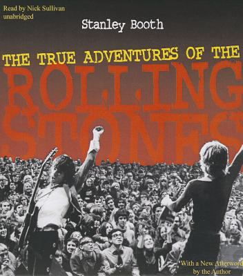 The True Adventures of the Rolling Stones 1482911027 Book Cover
