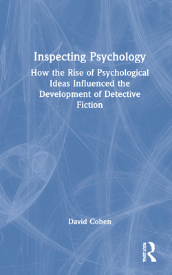 Inspecting Psychology: How the Rise of Psycholo... 036736221X Book Cover
