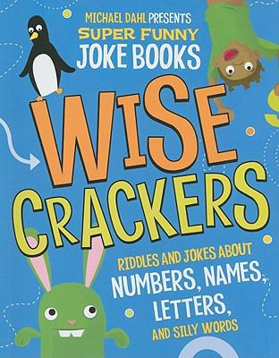 Wise Crackers: Riddles and Jokes about Numbers,... 1404863737 Book Cover