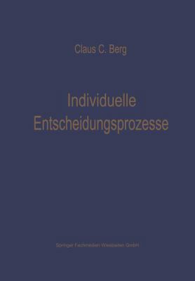 Individuelle Entscheidungsprozesse: Laborexperi... [German] 3663020797 Book Cover