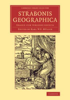 Strabonis Geographica: Graece Cum Versione Reficta [Latin] 1108080103 Book Cover