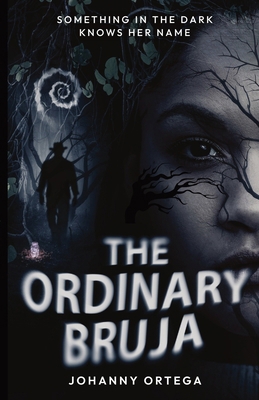 The Ordinary Bruja: Marisol's Story B0F6Y45QVF Book Cover