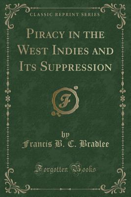 Piracy in the West Indies and Its Suppression (... 028237308X Book Cover