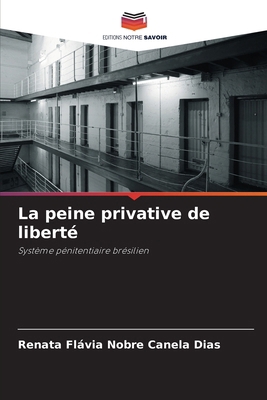 La peine privative de liberté [French] 620918474X Book Cover