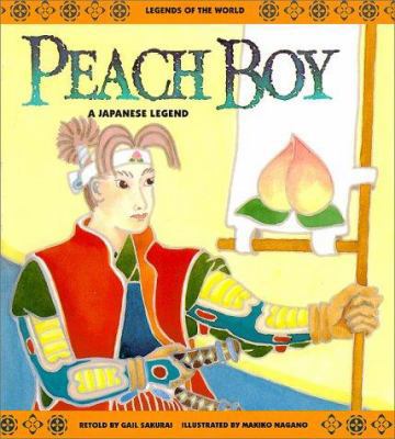 Peach Boy: A Japanese Legend (Legends of the Wo... 0816734100 Book Cover