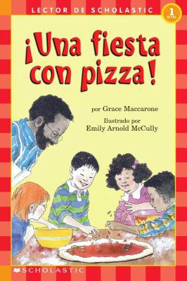 Una fiesta con pizza [Spanish] 043955036X Book Cover