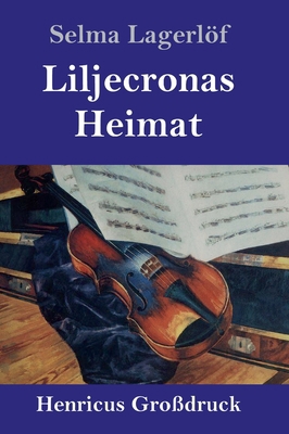 Liljecronas Heimat (Großdruck) [German] 3847841386 Book Cover