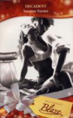 Decadent (Blaze Romance) 026385602X Book Cover
