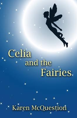 Celia and the Fairies 1449924999 Book Cover