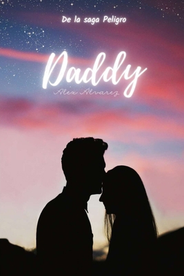 Daddy: Peligro 2 [Spanish] B0DS1DBQPJ Book Cover