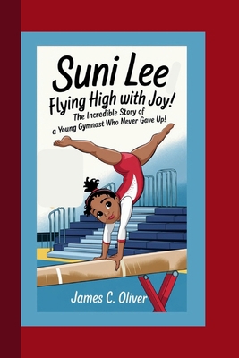 Suni Lee: Flying High with Joy! The Incredible ...            Book Cover