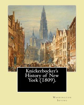Knickerbocker's History of New York (1809). By:... 154328812X Book Cover