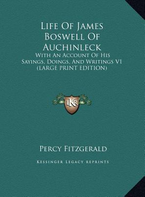 Life of James Boswell of Auchinleck: With an Ac... [Large Print] 1169898394 Book Cover