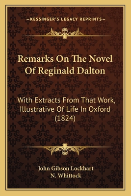 Remarks On The Novel Of Reginald Dalton: With E... 1165653737 Book Cover